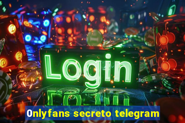 0nlyfans secreto telegram